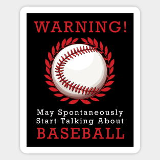 Warning May Spontaneously Start Talking About Baseball Magnet